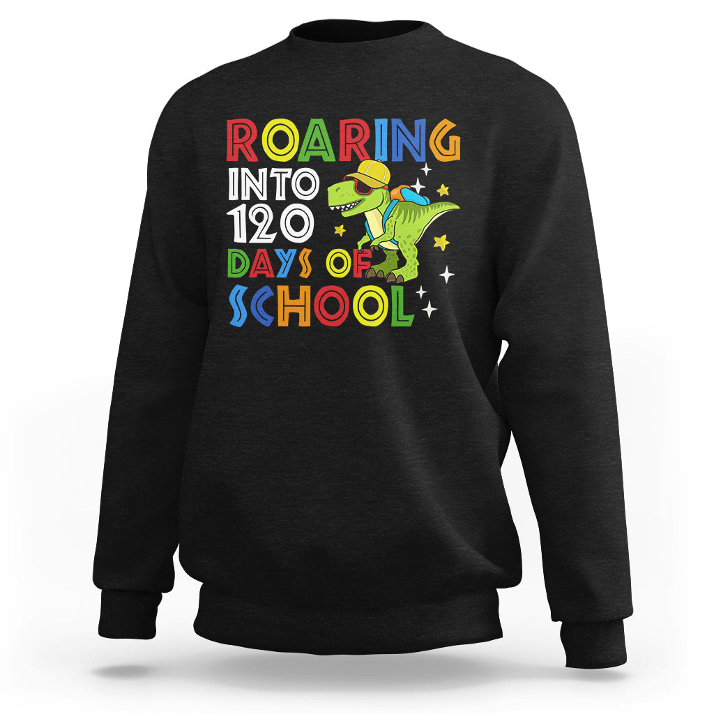 Dinosaur Roaring Into 120 Days Of School Kids Boys Girls 120 Days Smarter Sweatshirt - Wonder Print Shop