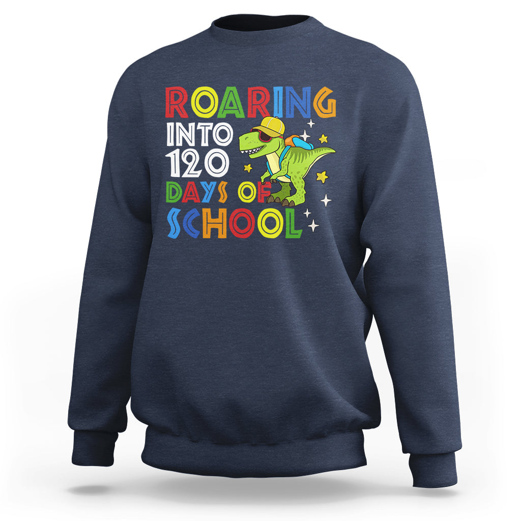 Dinosaur Roaring Into 120 Days Of School Kids Boys Girls 120 Days Smarter Sweatshirt - Wonder Print Shop