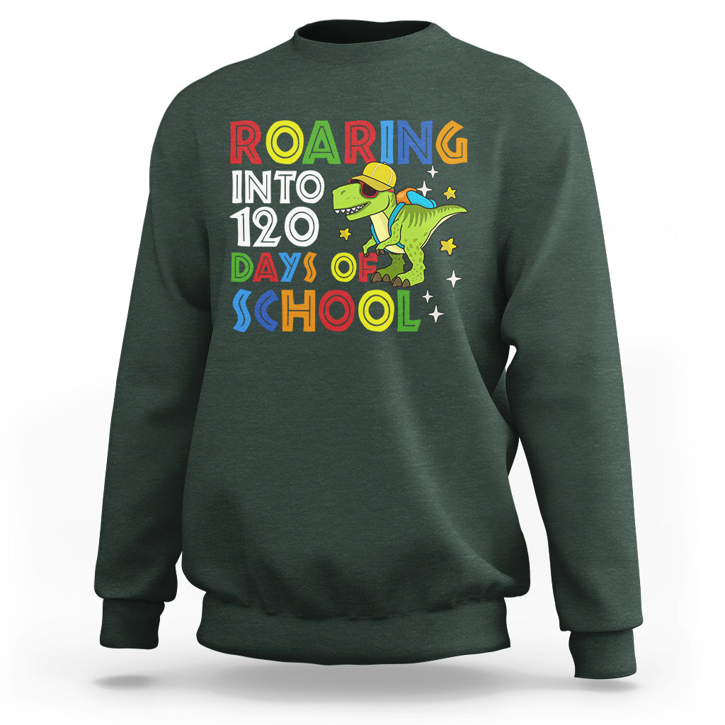 Dinosaur Roaring Into 120 Days Of School Kids Boys Girls 120 Days Smarter Sweatshirt - Wonder Print Shop