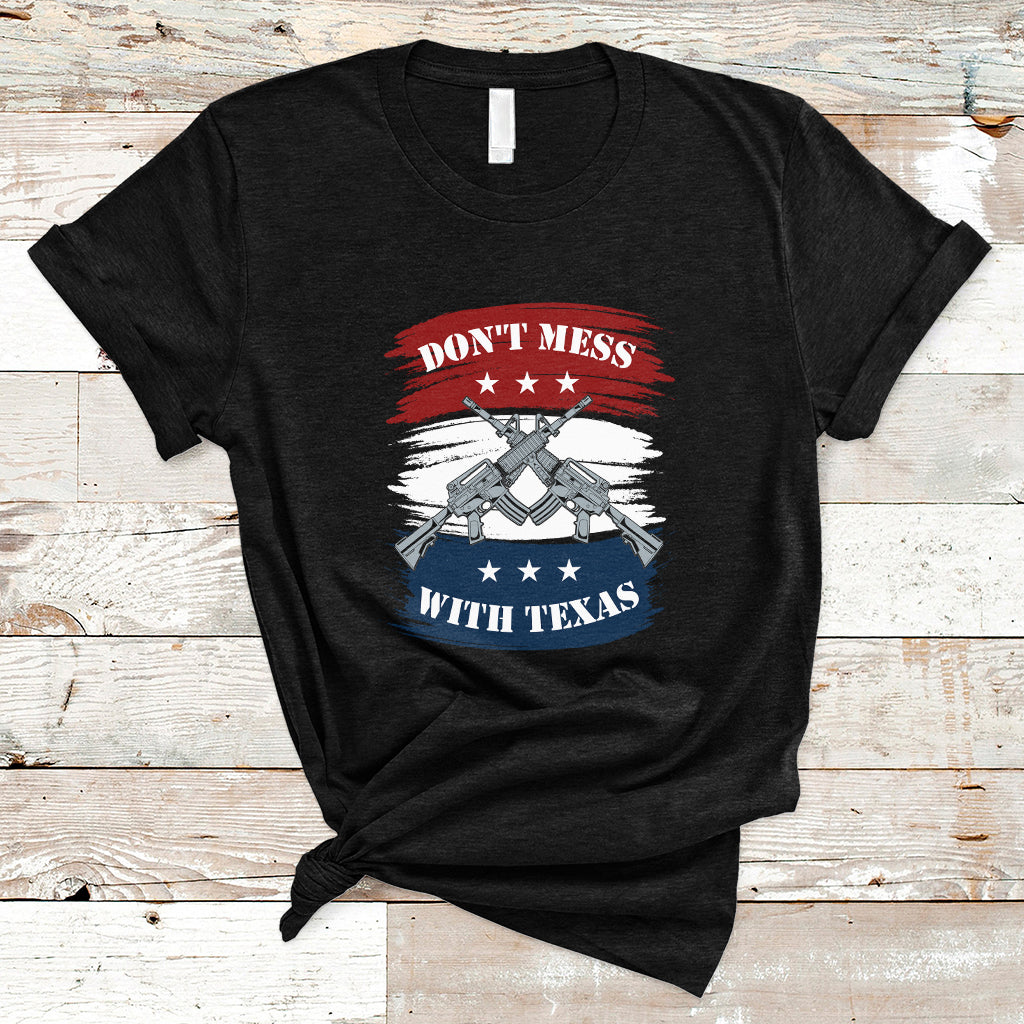 Don't Mess with Texas I Love Texas American Texan Texas State Home T Shirt - Wonder Print Shop