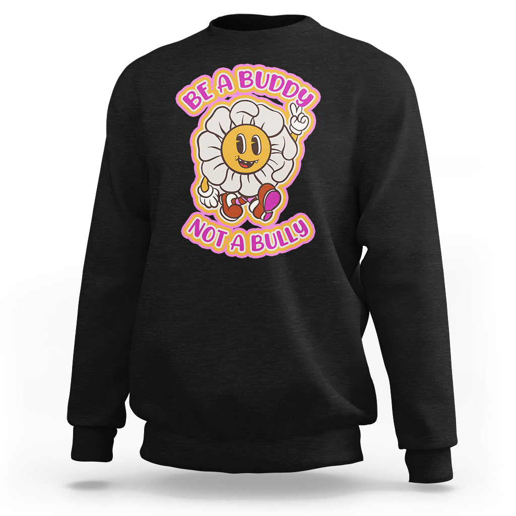 Be A Buddy Not A Bully Funny Wordplay Anti Bullying Day Pink Day Sweatshirt - Wonder Print Shop