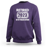 Vintage Retired 2023 Not My Problem Anymore Retirement Sweatshirt - Wonder Print Shop