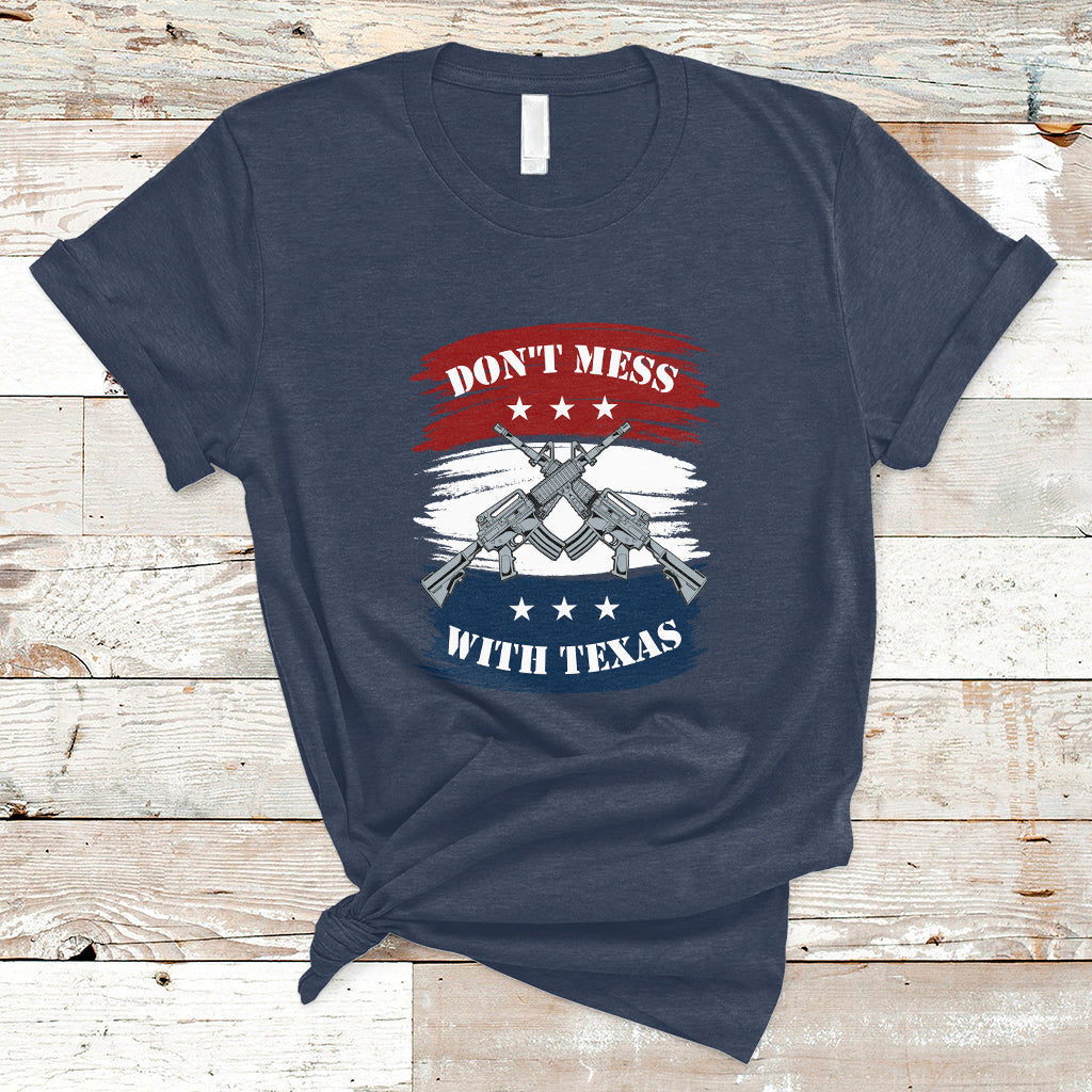 Don't Mess with Texas I Love Texas American Texan Texas State Home T Shirt - Wonder Print Shop
