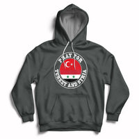 Pray For Turkey And Syria Stay Strong We Are With You Hoodie - Wonder Print Shop