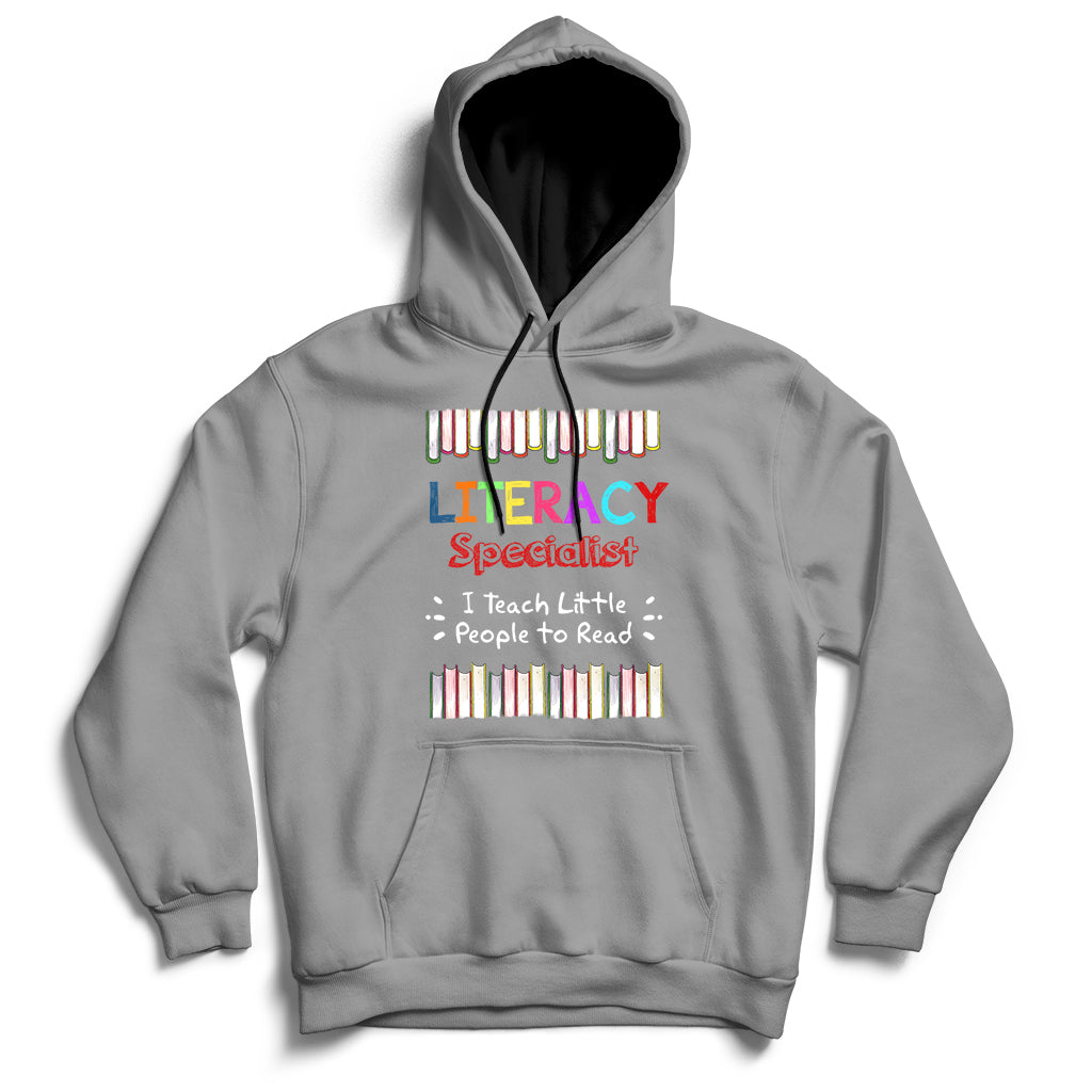 Literacy Specialist I Teach Little People To Read Hoodie - Wonder Print Shop