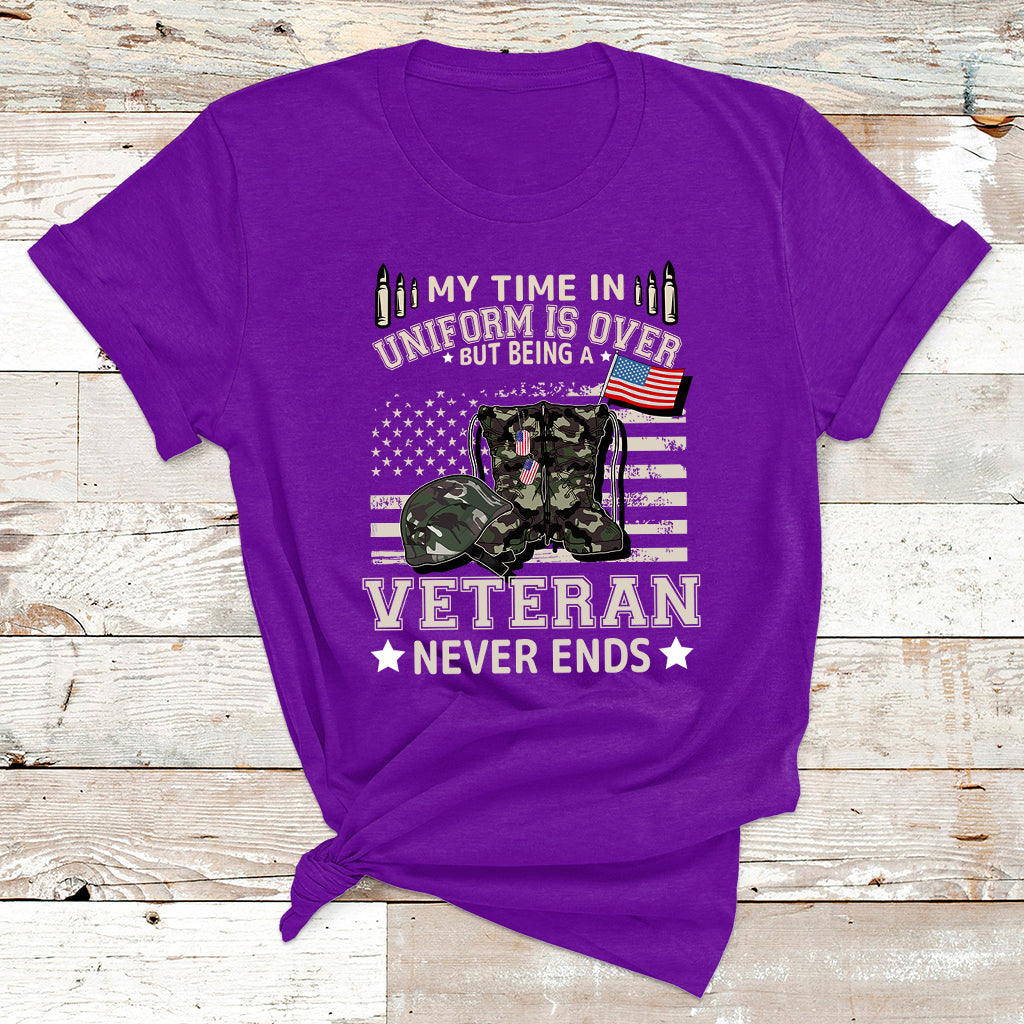 My Time In Uniform Is Over But Being A Veteran Never Ends T Shirt - Wonder Print Shop