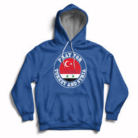 Pray For Turkey And Syria Stay Strong We Are With You Hoodie - Wonder Print Shop