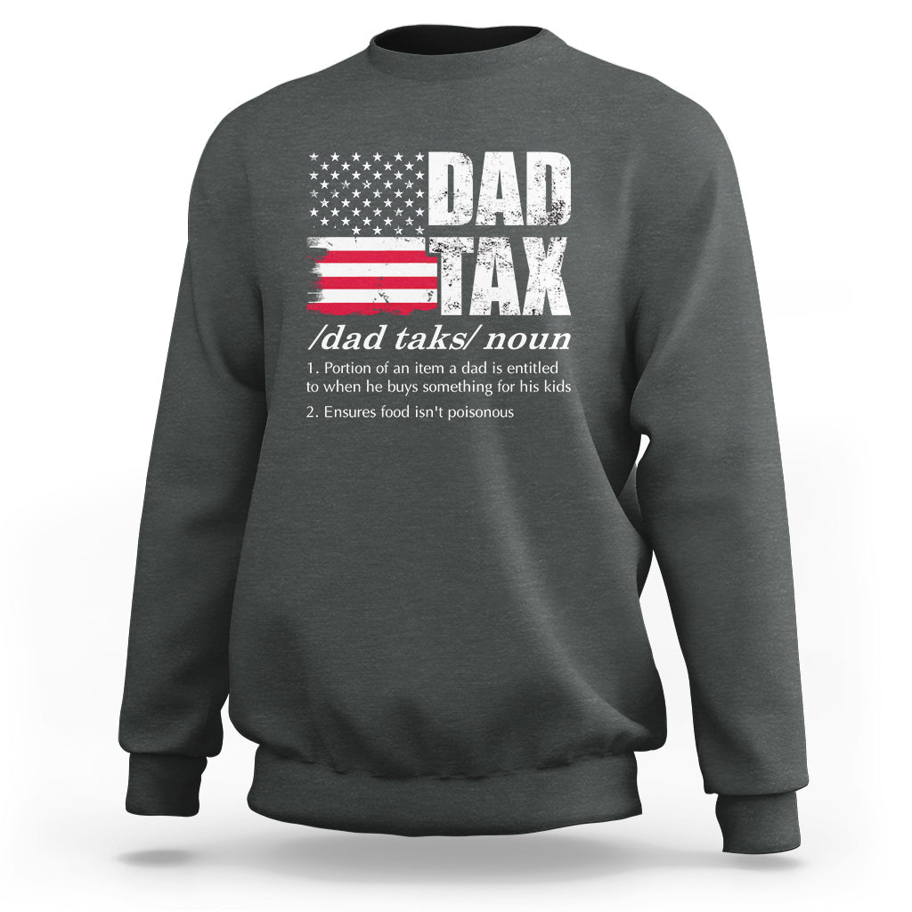 Vintage Dad Tax Definition Funny Fathers Day American Flag Sweatshirt - Wonder Print Shop