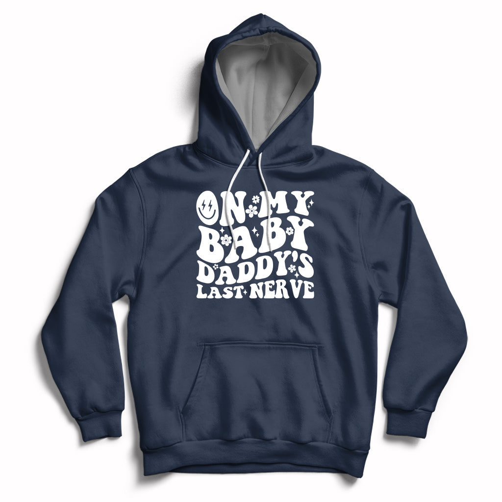 Funny On My Baby Daddy's Last Nerve Groovy Smile Hoodie - Wonder Print Shop