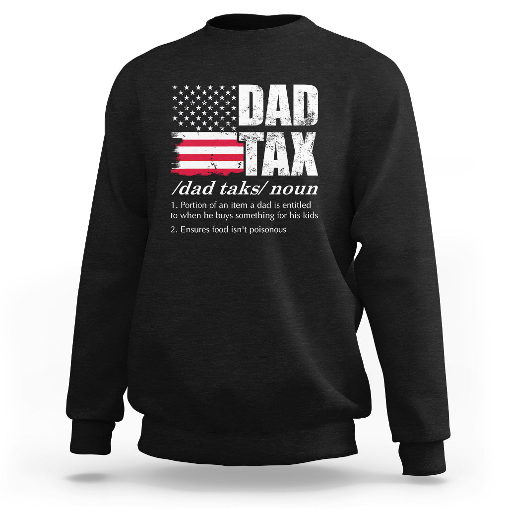Vintage Dad Tax Definition Funny Fathers Day American Flag Sweatshirt - Wonder Print Shop