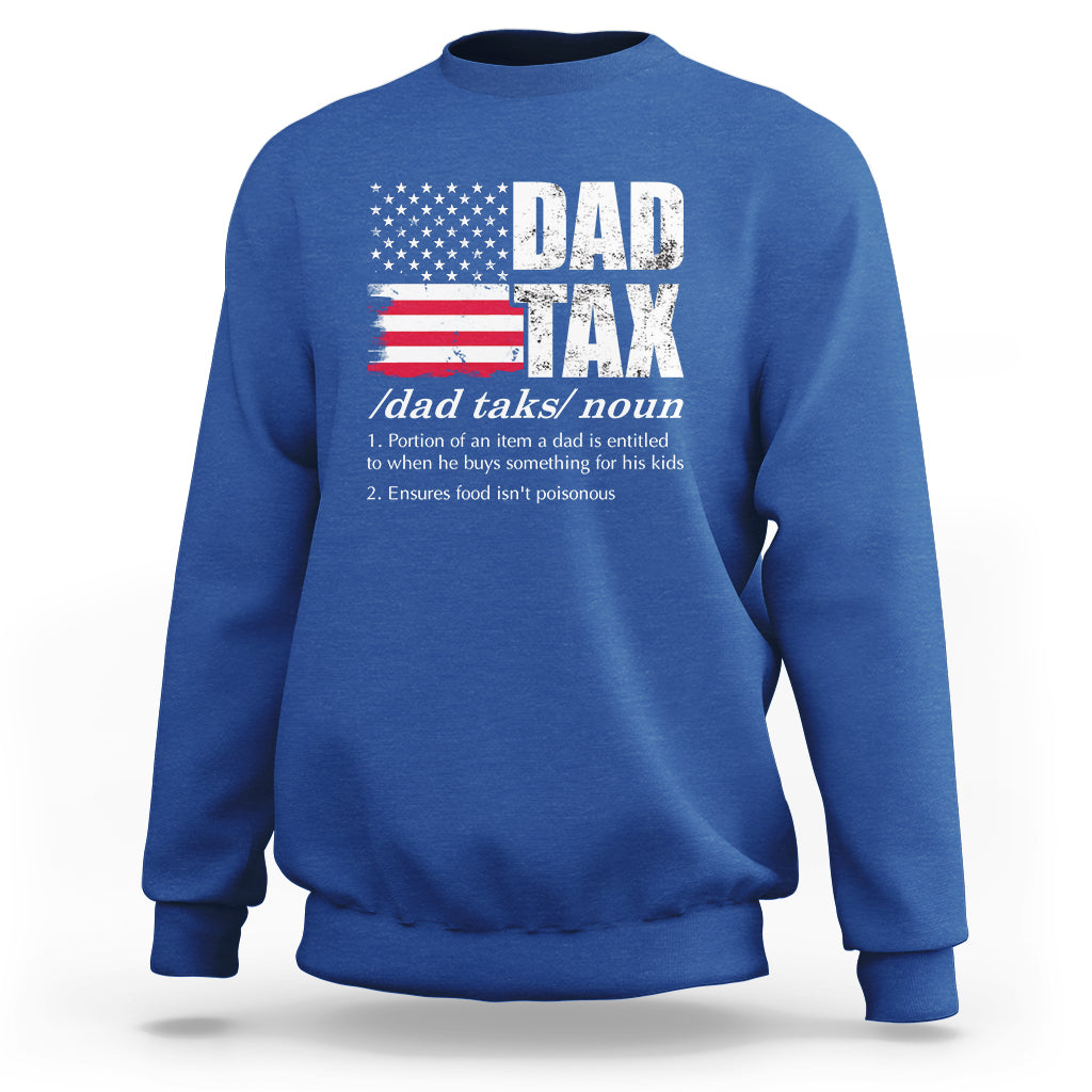 Vintage Dad Tax Definition Funny Fathers Day American Flag Sweatshirt - Wonder Print Shop