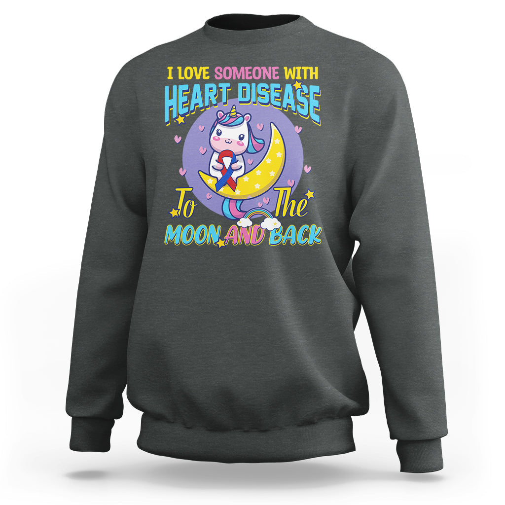 Unicorn I Love Someone With Heart Disease To The Moon & Back Sweatshirt - Wonder Print Shop