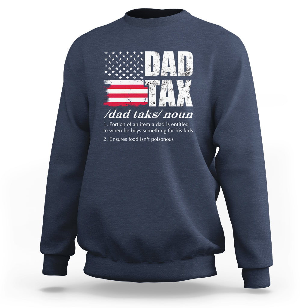 Vintage Dad Tax Definition Funny Fathers Day American Flag Sweatshirt - Wonder Print Shop