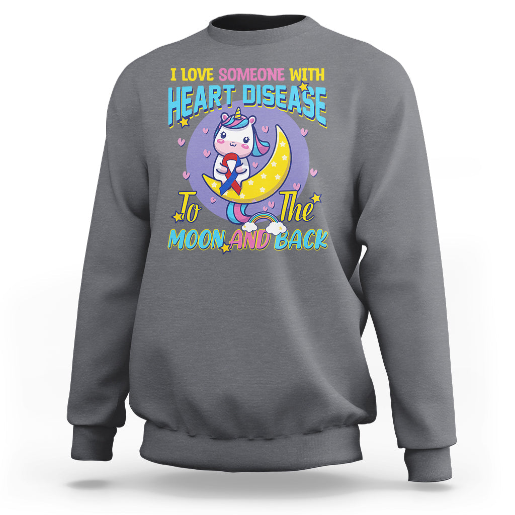 Unicorn I Love Someone With Heart Disease To The Moon & Back Sweatshirt - Wonder Print Shop