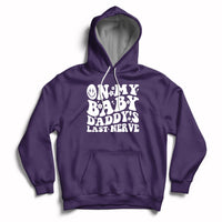 Funny On My Baby Daddy's Last Nerve Groovy Smile Hoodie - Wonder Print Shop
