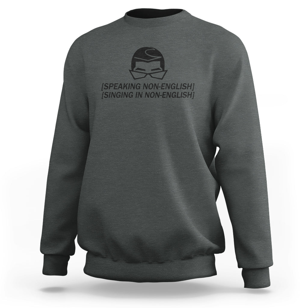 Speaking Non-English Singing In Non-English Spanish Subtitle Sweatshirt - Wonder Print Shop