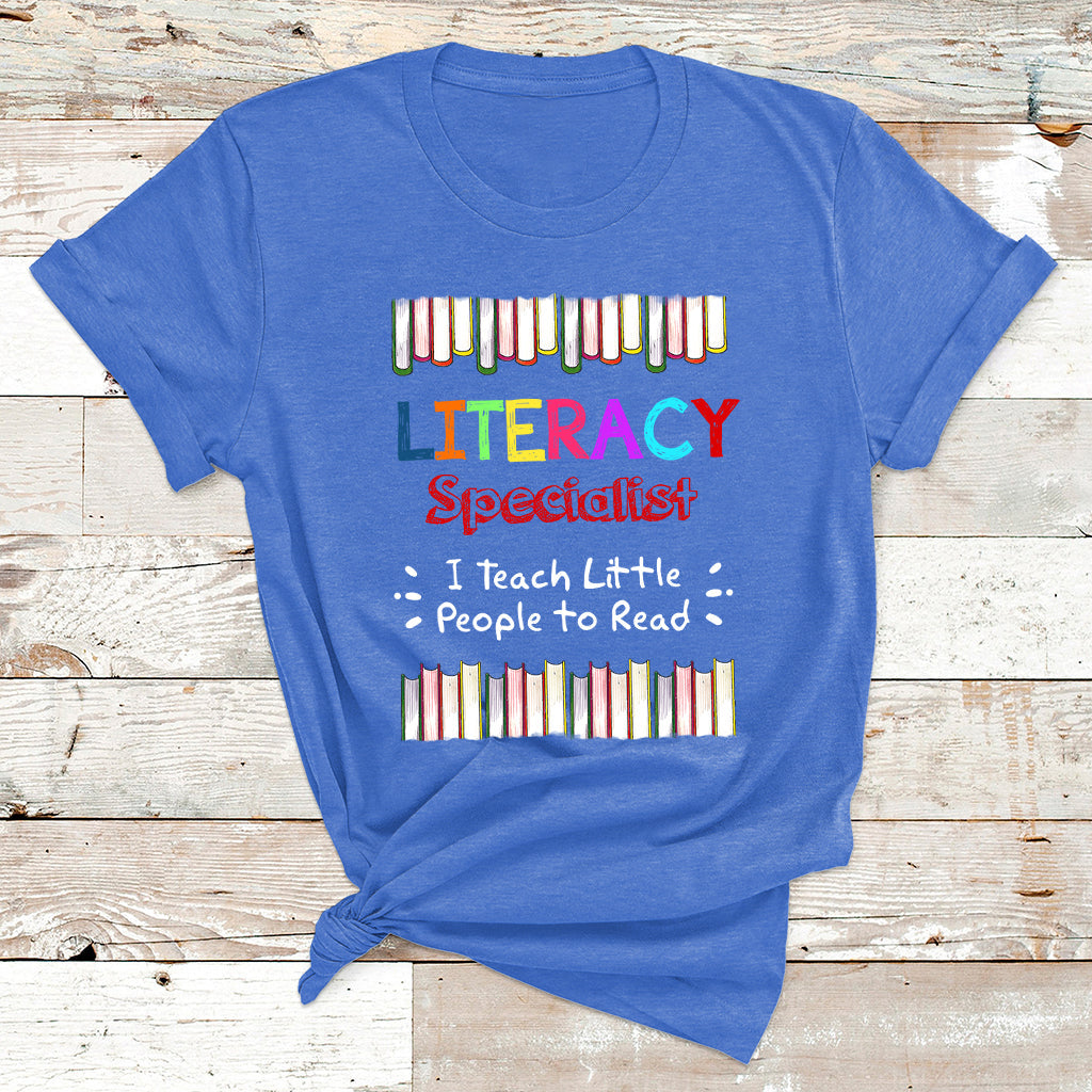 Literacy Specialist I Teach Little People To Read T Shirt - Wonder Print Shop