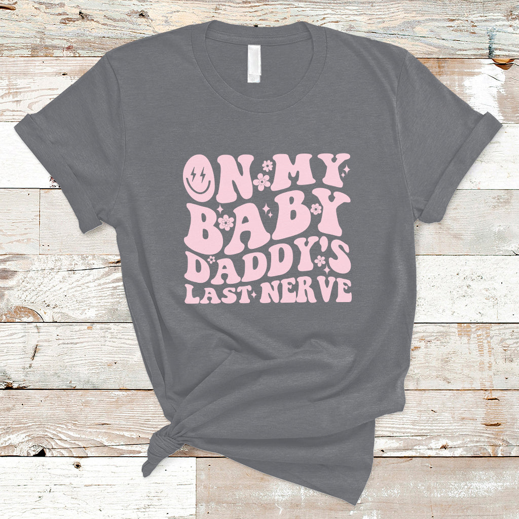 Funny On My Baby Daddy's Last Nerve Groovy Smile T-Shirt - Wonder Print Shop