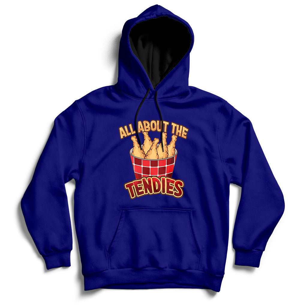 All About The Tendies Chicken Tenders Funny Food Hoodie - Wonder Print Shop