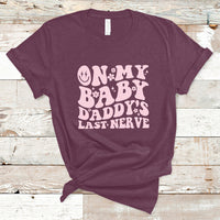Funny On My Baby Daddy's Last Nerve Groovy Smile T-Shirt - Wonder Print Shop