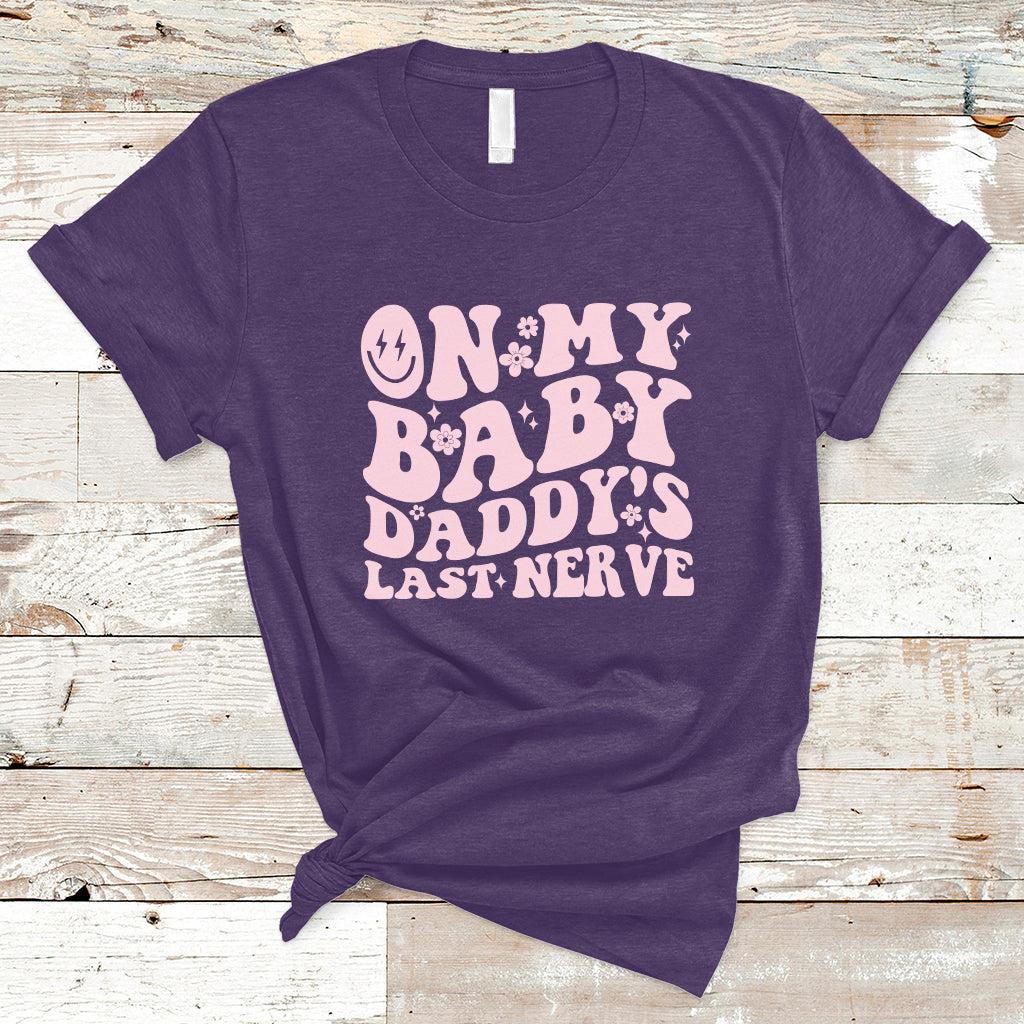 Funny On My Baby Daddy's Last Nerve Groovy Smile T-Shirt - Wonder Print Shop