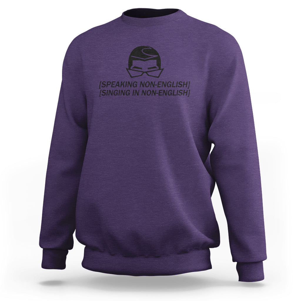 Speaking Non-English Singing In Non-English Spanish Subtitle Sweatshirt - Wonder Print Shop