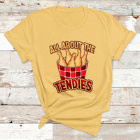 All About The Tendies Chicken Tenders Funny Food T Shirt - Wonder Print Shop