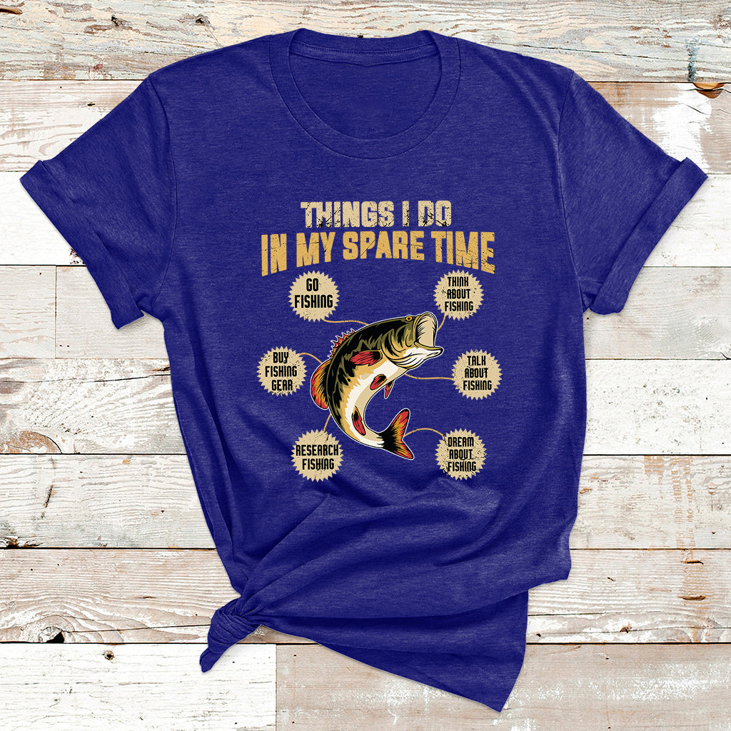 Fishing Shirt Men Things I Do In My Spare Time Funny Fishing T Shirt - Wonder Print Shop