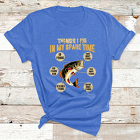 Fishing Shirt Men Things I Do In My Spare Time Funny Fishing T Shirt - Wonder Print Shop