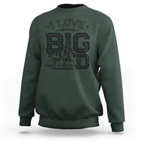 I Love Big Sacks Tight Ends And A Strong D Funny Football Lover Games Sweatshirt - Wonder Print Shop