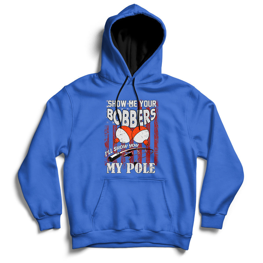 Funny Fishing Gift For Men Cool Gag Show Me Your Bobbers Hoodie - Wonder Print Shop
