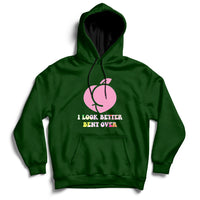 Funny I Look Better Bent Over Cool Saying Hoodie - Wonder Print Shop
