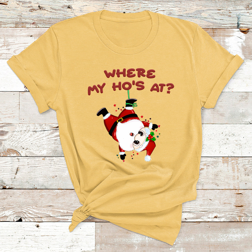 Funny Christmas Santa Claus Where My Ho's At T Shirt - Wonder Print Shop