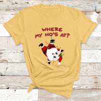 Funny Christmas Santa Claus Where My Ho's At T Shirt - Wonder Print Shop