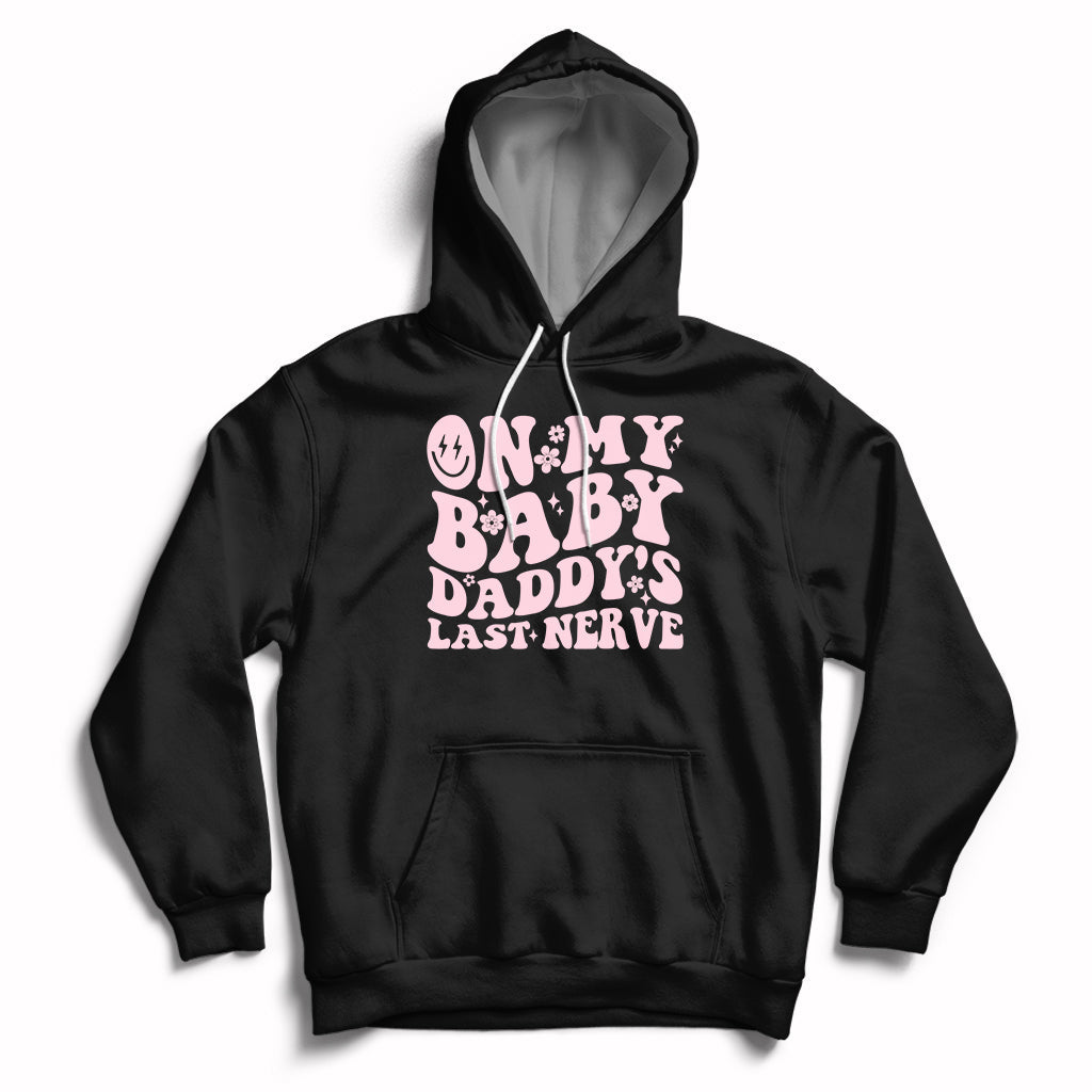 Funny On My Baby Daddy's Last Nerve Groovy Smile Hoodie - Wonder Print Shop