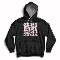 Funny On My Baby Daddy's Last Nerve Groovy Smile Hoodie - Wonder Print Shop