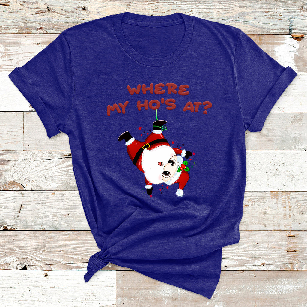 Funny Christmas Santa Claus Where My Ho's At T Shirt - Wonder Print Shop