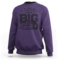 I Love Big Sacks Tight Ends And A Strong D Funny Football Lover Games Sweatshirt - Wonder Print Shop