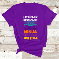 Literacy Specialist Because Freakin Awesome Multitasking Ninja Isnt An Official Job Title T Shirt - Wonder Print Shop