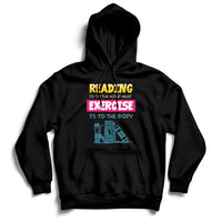 Reading Is To The Mind What Exercise Is To The Body Hoodie - Wonder Print Shop