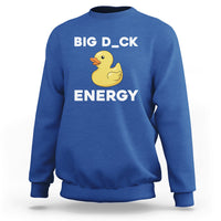 Sarcastic Big Duck Energy Funny Ducky Meme Sweatshirt - Wonder Print Shop