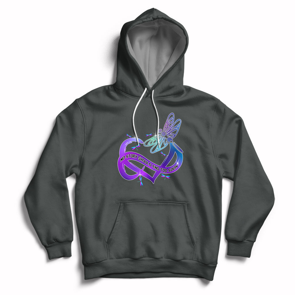 No Story Should End Too Soon Dragonfly Support Squad Raise Suicide Prevention Awareness Inspirational Hoodie, Suicide Prevention Shirt, Mental Health Shirt, Dragonfly Gift - Wonder Print Shop