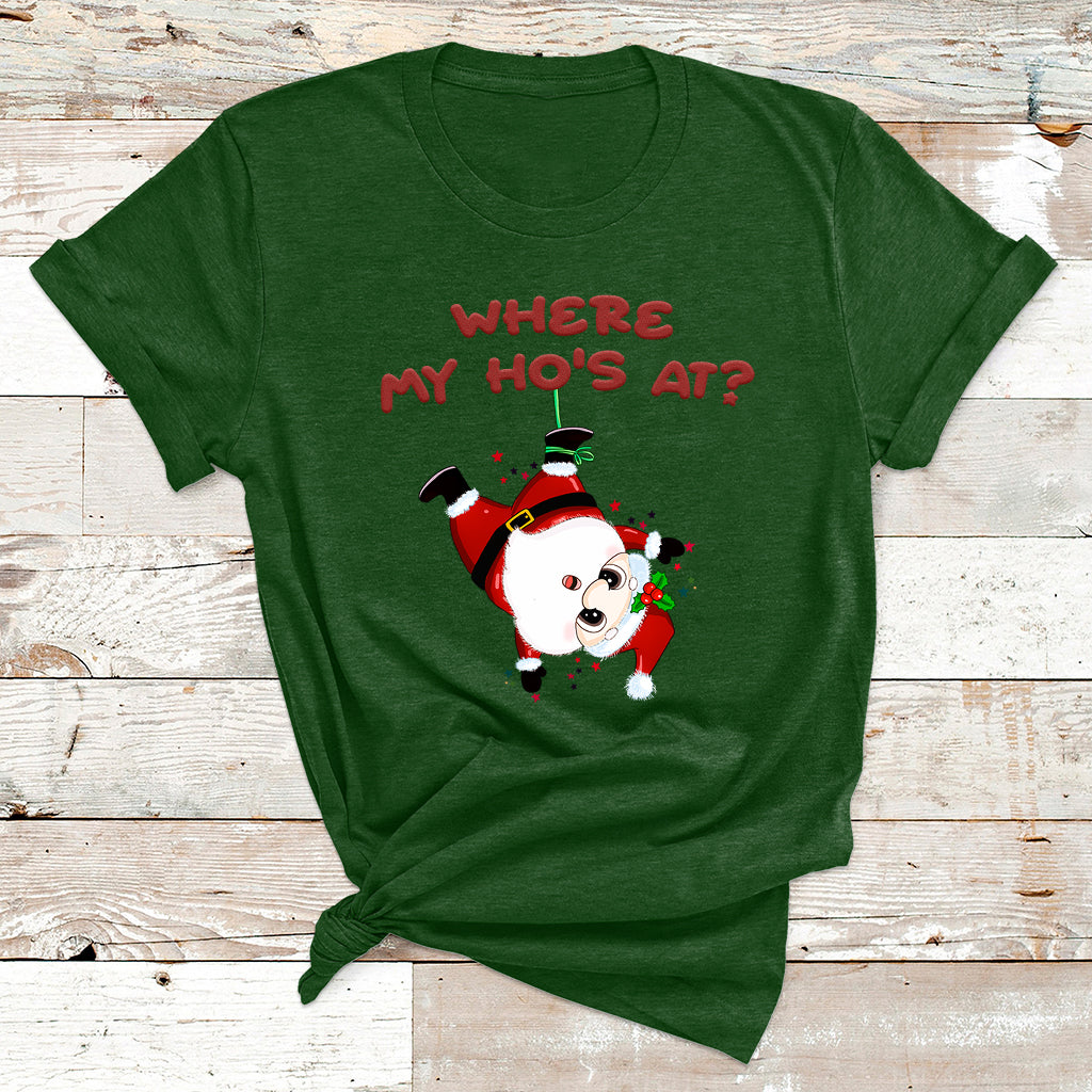 Funny Christmas Santa Claus Where My Ho's At T Shirt - Wonder Print Shop