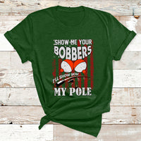Funny Fishing Gift For Men Cool Gag Show Me Your Bobbers T Shirt - Wonder Print Shop