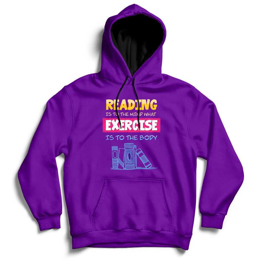 Reading Is To The Mind What Exercise Is To The Body Hoodie - Wonder Print Shop