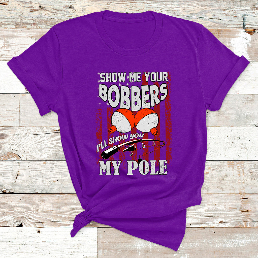 Funny Fishing Gift For Men Cool Gag Show Me Your Bobbers T Shirt - Wonder Print Shop