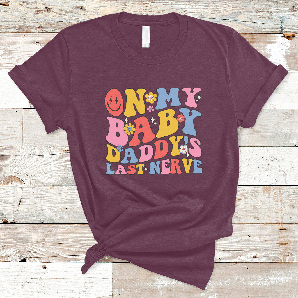 Funny On My Baby Daddy's Last Nerve Groovy Smile T-Shirt - Wonder Print Shop