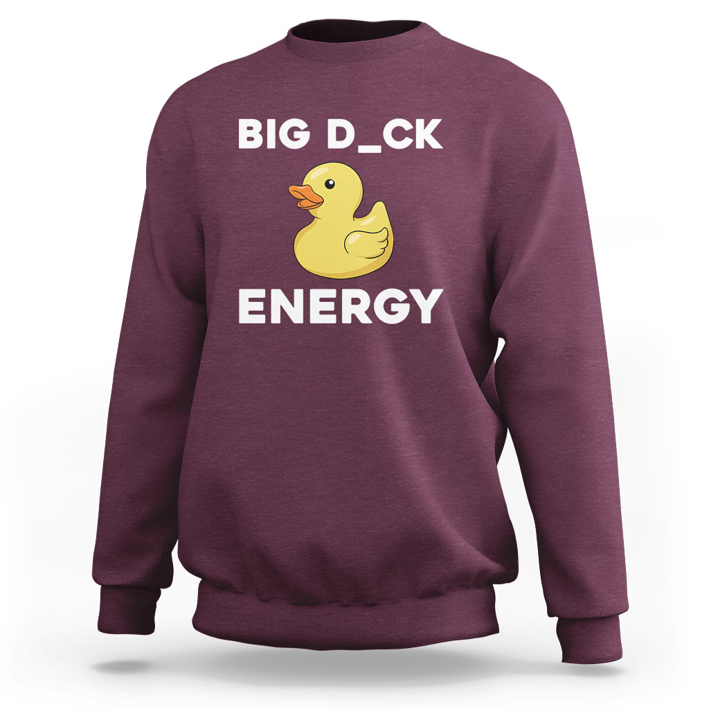 Sarcastic Big Duck Energy Funny Ducky Meme Sweatshirt - Wonder Print Shop