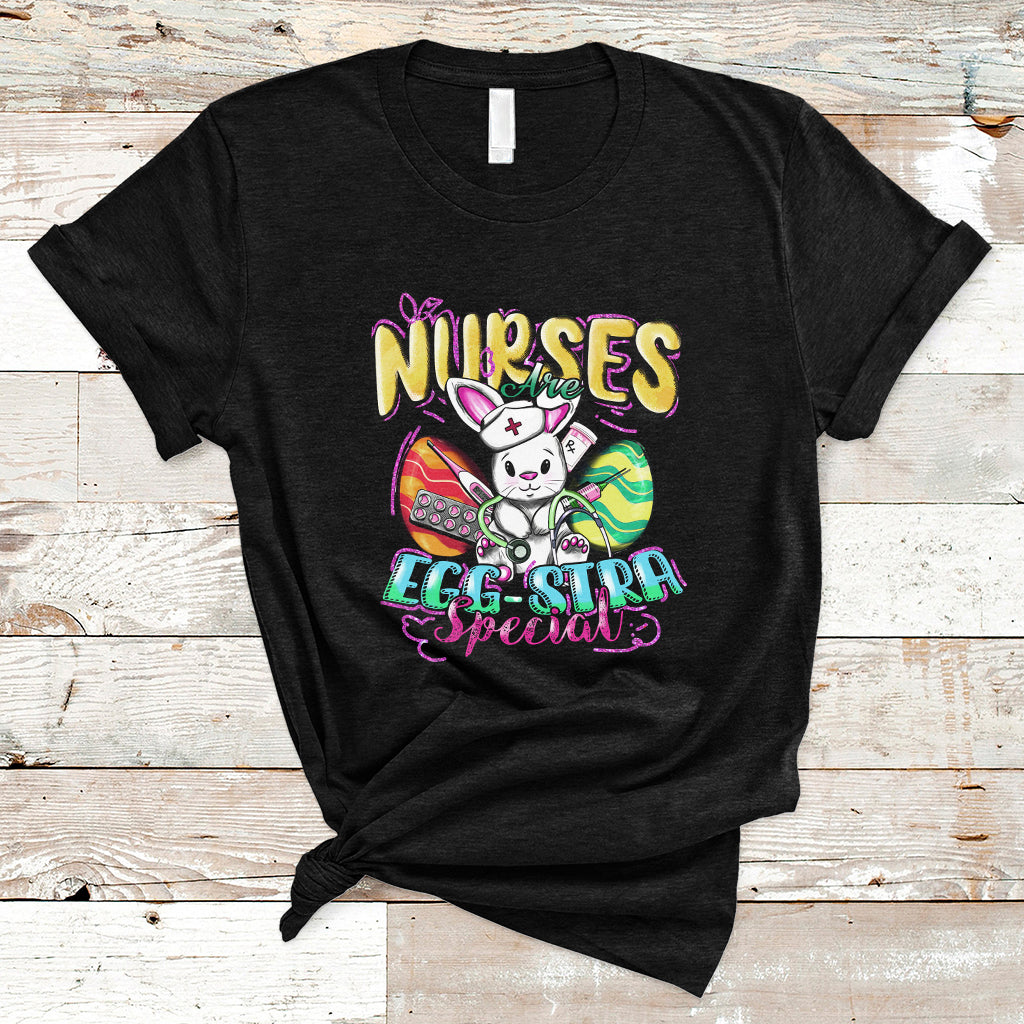 Nurses Are Egg-stra Special Easter Bunny Nursing Extra Pun T Shirt - Wonder Print Shop
