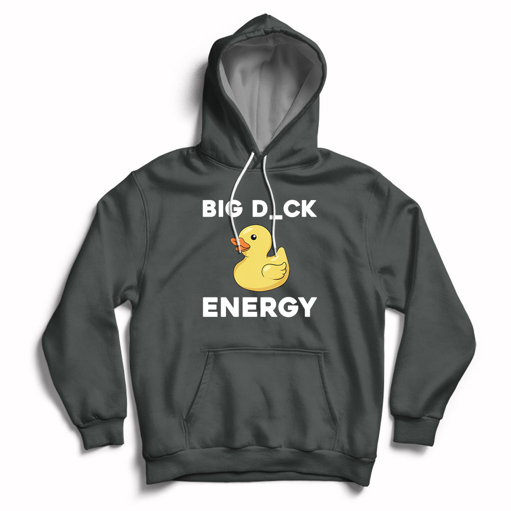 Sarcastic Big Duck Energy Funny Ducky Meme Hoodie - Wonder Print Shop